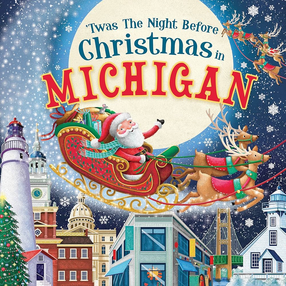 'Twas the Night Before Christmas in Michigan: A Twist on a Classic Christmas Tale
