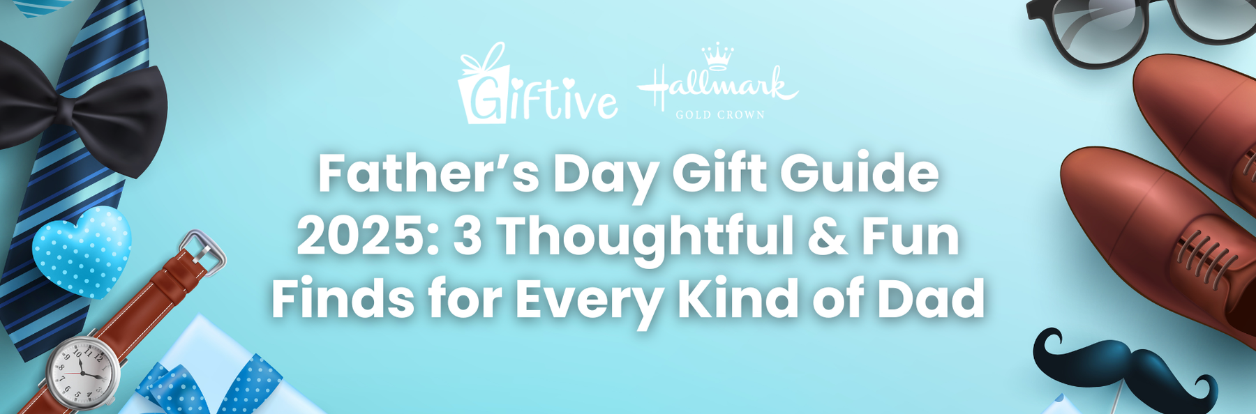 Father’s Day Gift Guide 2025: 3 Thoughtful & Fun Finds for Every Kind of Dad