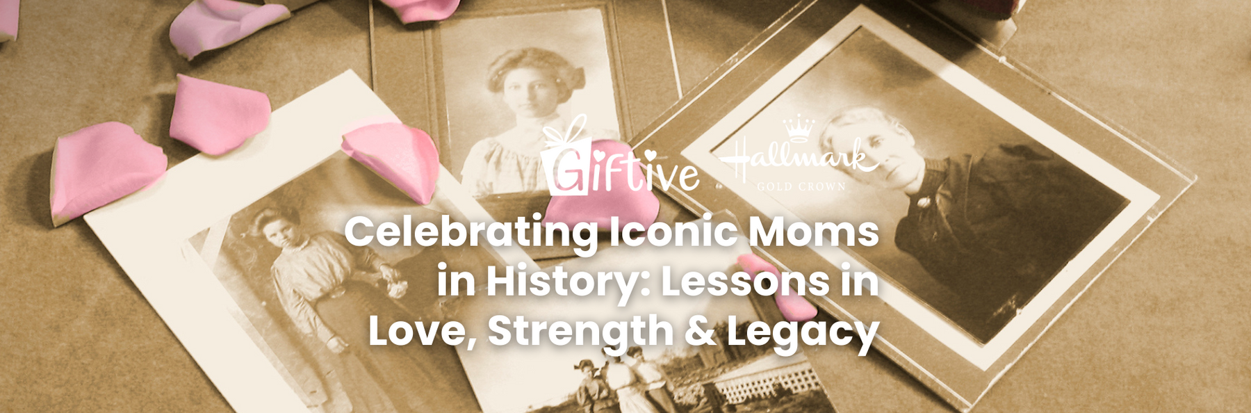 Celebrating Iconic Moms in History: Lessons in Love, Strength & Legacy