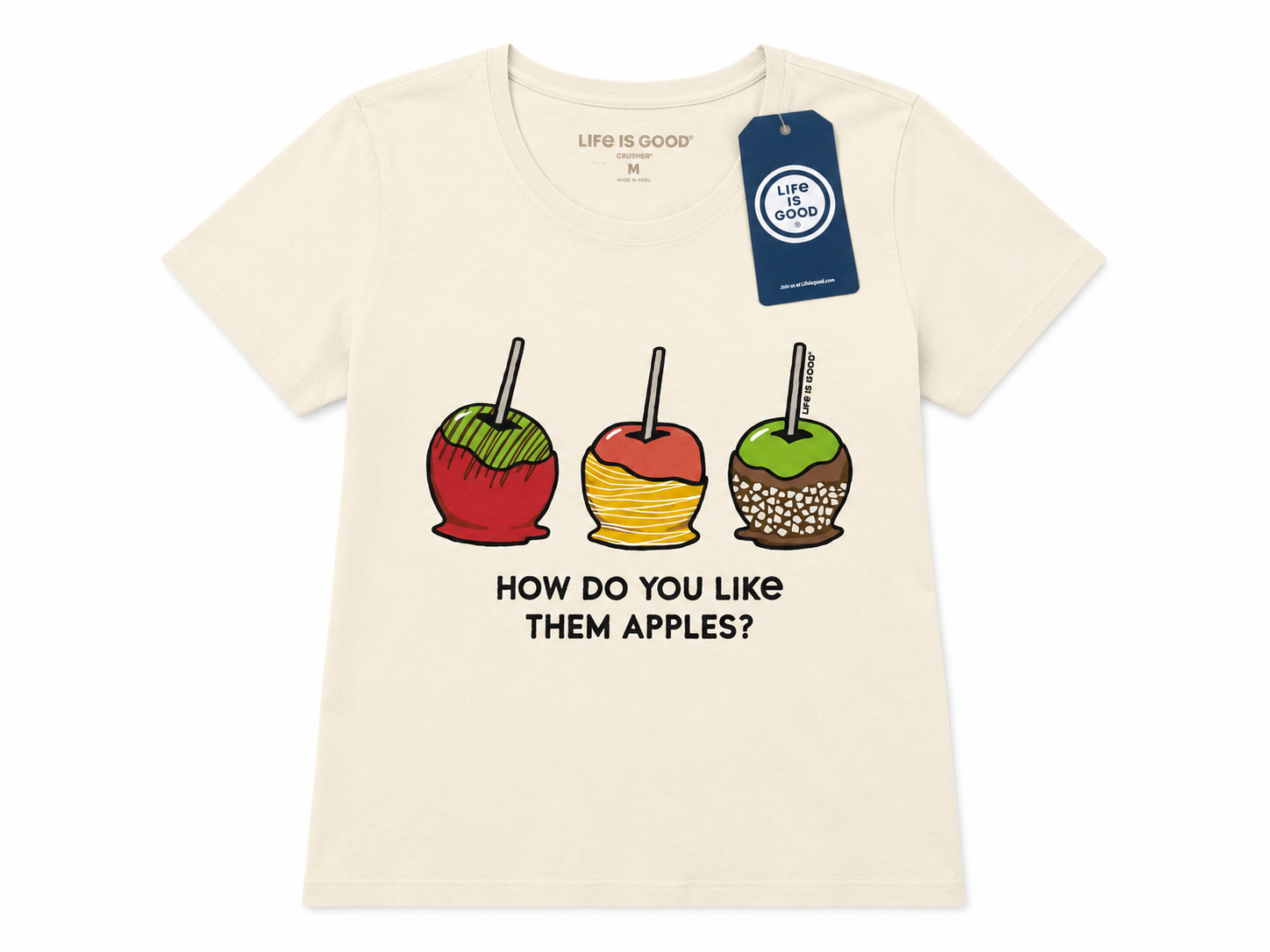 Medium Life is Good "How Do You Like Them Apples?" Cream Crusher T-Shirt