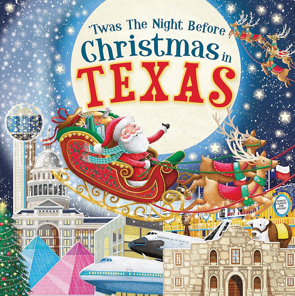 'Twas the Night Before Christmas in Texas: A Twist on a Classic Christmas Tale